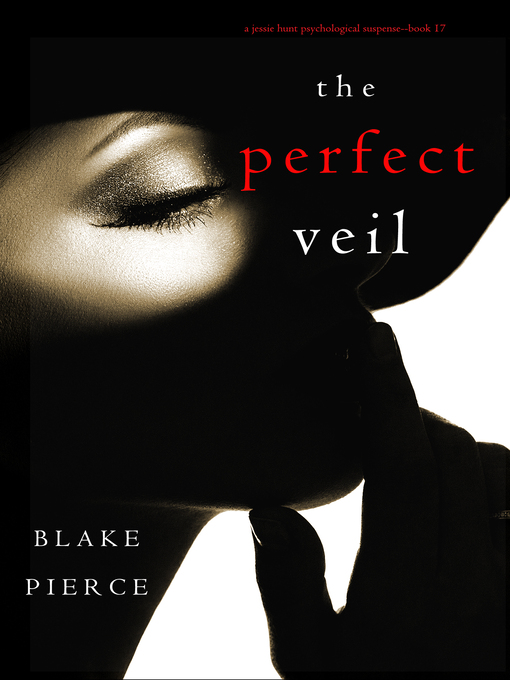 Title details for The Perfect Veil by Blake Pierce - Available